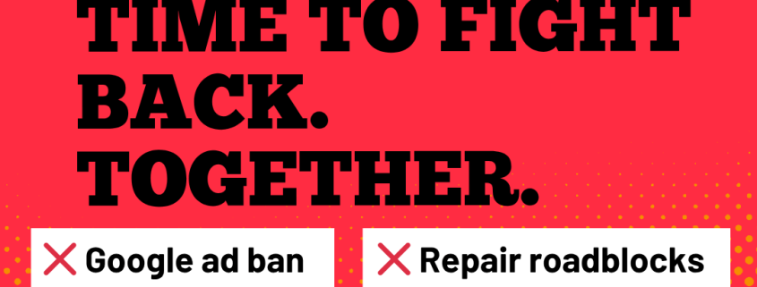 Red and black graphic with bold text: 'United We Repair Coalition – Time to Fight Back. Together.' Four labeled boxes with red Xs read: 'Google ad ban,' 'Repair roadblocks,' 'Parts stranglehold,' and 'Tariff threats.' Launch date July 7th is noted at the top. Tech Care Association logo is in the corner, with TechCareAssociation.org and #UnitedWeRepair at the bottom.