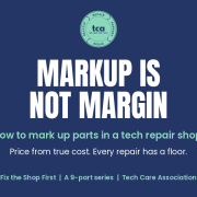Tech repair shop parts markup guide explaining markup vs. margin, true parts cost, and repair pricing from the Tech Care Association.